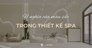 Ý nghĩa của màu sắc trong thiết kế spa