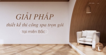 Thiết kế thi công spa trọn gói tại miền Bắc giá tốt
