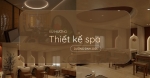 Xu hướng thiết kế spa dưỡng sinh 2026