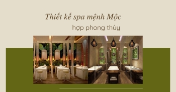 Xu hướng thiết kế spa mệnh Mộc hợp phong thủy